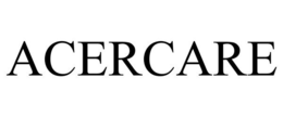 ACERCARE trademark