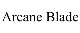 ARCANE BLADE trademark