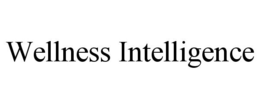 WELLNESS INTELLIGENCE trademark