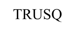 TRUSQ trademark