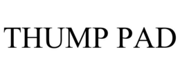 THUMP PAD trademark