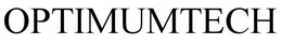OPTIMUMTECH trademark
