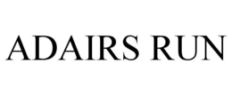ADAIRS RUN trademark