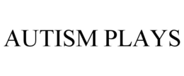 AUTISM PLAYS trademark