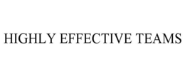 HIGHLY EFFECTIVE TEAMS trademark