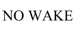 NO WAKE trademark