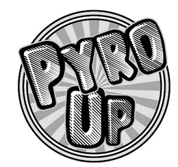 PYRO UP trademark