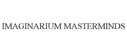 IMAGINARIUM MASTERMINDS trademark