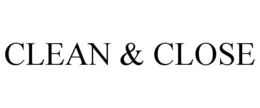 CLEAN & CLOSE trademark