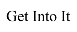 GET INTO IT trademark