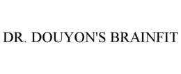 DR. DOUYON'S BRAINFIT trademark