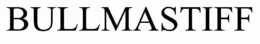 BULLMASTIFF trademark