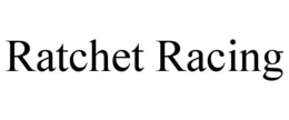 RATCHET RACING trademark