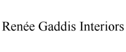 RENÉE GADDIS INTERIORS trademark