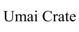 UMAI CRATE trademark