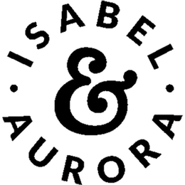· ISABEL & AURORA · trademark