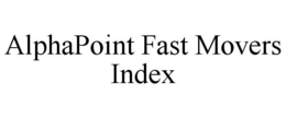 ALPHAPOINT FAST MOVERS INDEX trademark