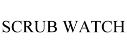 SCRUB WATCH trademark