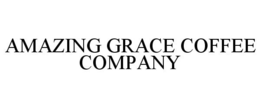 AMAZING GRACE COFFEE COMPANY trademark