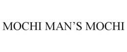 MOCHI MAN'S MOCHI trademark