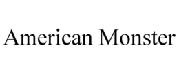 AMERICAN MONSTER trademark