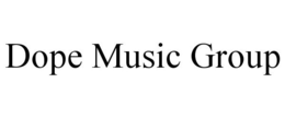 DOPE MUSIC GROUP trademark