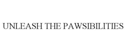 UNLEASH THE PAWSIBILITIES trademark