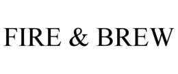 FIRE & BREW trademark