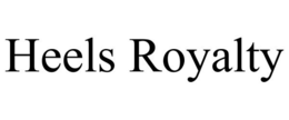 HEELS ROYALTY trademark