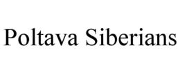 POLTAVA SIBERIANS trademark