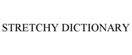 STRETCHY DICTIONARY trademark