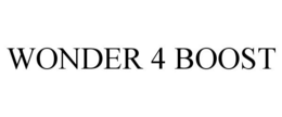 WONDER 4 BOOST trademark