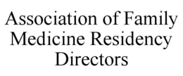 ASSOCIATION OF FAMILY MEDICINE RESIDENCY DIRECTORS trademark
