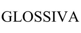 GLOSSIVA trademark