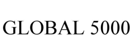 GLOBAL 5000 trademark