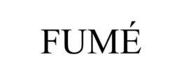 FUMÉ trademark