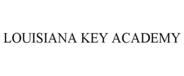 LOUISIANA KEY ACADEMY trademark