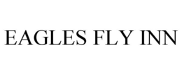 EAGLES FLY INN trademark