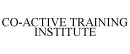 CO-ACTIVE TRAINING INSTITUTE trademark