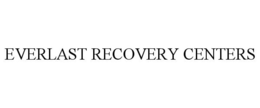 EVERLAST RECOVERY CENTERS trademark