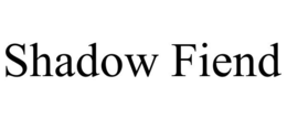 SHADOW FIEND trademark