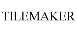 TILEMAKER trademark