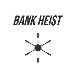 BANK HEIST trademark