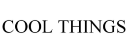COOL THINGS trademark