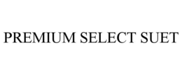PREMIUM SELECT SUET trademark