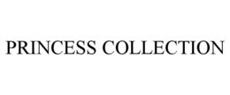 PRINCESS COLLECTION trademark