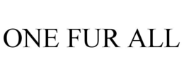 ONE FUR ALL trademark
