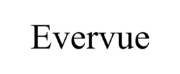 EVERVUE trademark