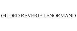 GILDED REVERIE LENORMAND trademark