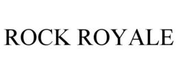 ROCK ROYALE trademark